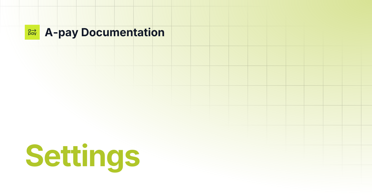 Settings | A-pay Merchant Portal | A-pay Documentation